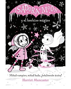 ISADORA MOON Y EL HECHIZO MAGICO