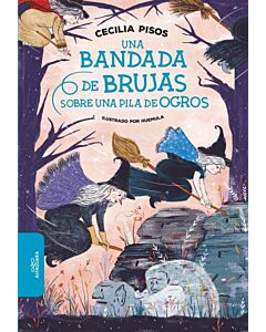 UNA BANDADA DE BRUJAS SOBRE UNA PILA DE OGROS