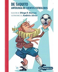 DE TAQUITO ANTOLOGIA DE CUENTOS FUTBOLEROS