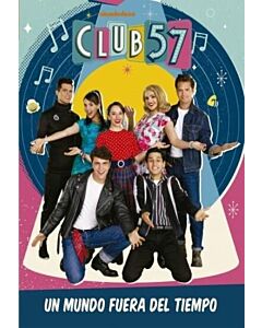 CLUB 57 UN MUNDO FUERA DEL TIEMPO