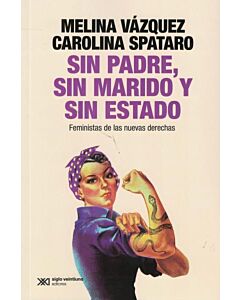 SIN PADRE SIN MARIDO Y SIN ESTADO