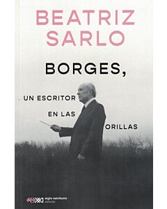BORGES UN ESCRITOR EN LAS ORILLAS