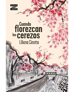 CUANDO FLOREZCAN LOS CEREZOS