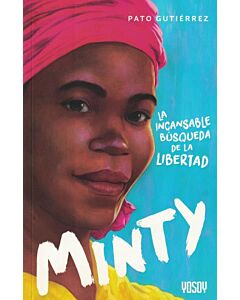 MINTY LA INCANSABLE BUSQUEDA DE LA LIBERTAD
