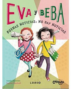 EVA Y BEBA 8 BUENAS NOTICIAS NO HAY NOTICIAS