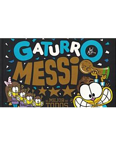 GATURRO MESSI EL MEJOR DE TODOS