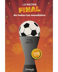 MEJOR FINAL DE TODOS LOS MUNDIALES, LA