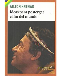 IDEAS PARA POSTERGAR EL FIN DEL MUNDO