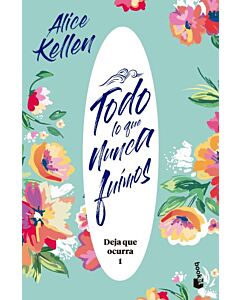 TODO LO QUE NUNCA FUIMOS DEJA QUE OCURRA LIBRO 1