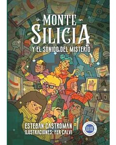 MONTE SILICIA Y EL SONIDO DEL MISTERIO