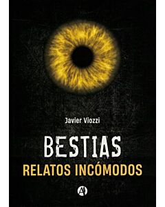 BESTIAS RELATOS INCOMODOS
