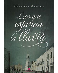 LOS QUE ESPERAN LA LLUVIA