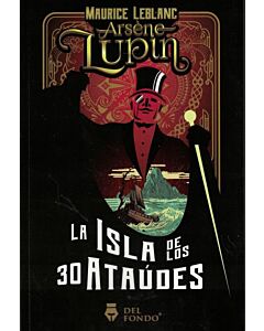 ARSENE LUPIN Y LA ISLA DE LOS 30 ATAUDES