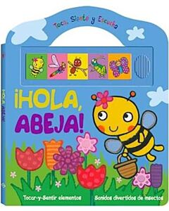 HOLA ABEJA. TOCA, SIENTE Y ESCUCHA