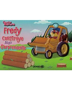 FREDY CONSTRUYE ALGO SORPRENDENTE