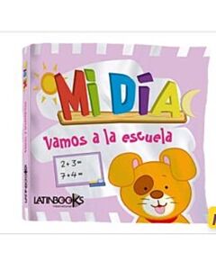 MI DIA. VAMOS A LA ESCUELA