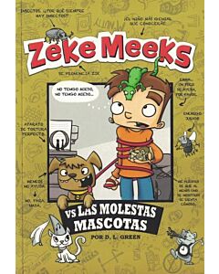 ZEKE MEEKS VS LAS MOLESTAS MASCOTAS