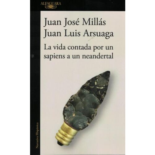 VIDA CONTADA POR UN SAPIENS A UN NEANDERTAL, LA
