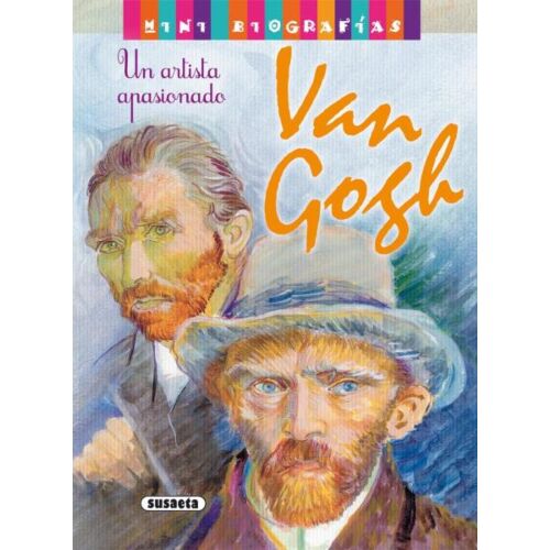 VAN GOGH UN ARTISTA APASIONADO MINI BIOGRAFIAS