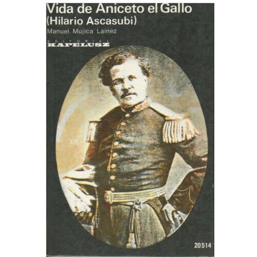 VIDA DE ANICETO EL GALLO. HILARIO ASCASUBI