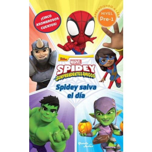 SPIDEY SALVA EL DIA SPIDEY Y SUS SORPRENDENTES AMIGOS