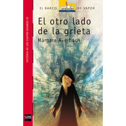 OTRO LADO DE LA GRIETA, EL. HISTORIA DE LOS CUATRO RUMBOS IV