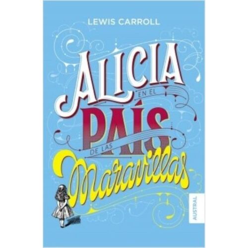 ALICIA EN EL PAIS DE LAS MARAVILLAS