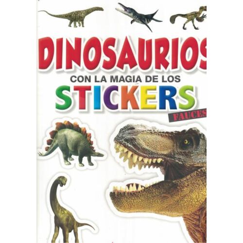 DINOSAURIOS CON LA MAGIA DE LOS STICKERS FAUCES