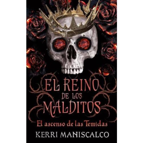REINO DE LOS MALDITOS, EL EL ASCENSO DE LAS TEMIDAS TRILOGIA EL REINO DE LOS MALDITOS LIBRO 3