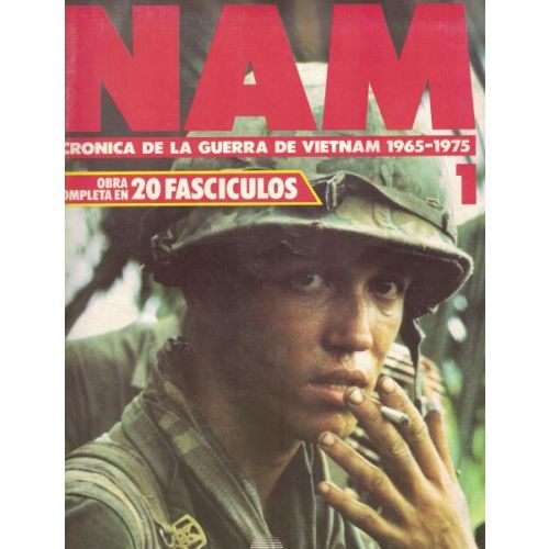 NAM CRONICA DE LA GUERRA DE VIETNAM 1965 - 1975 FASCICULO 1