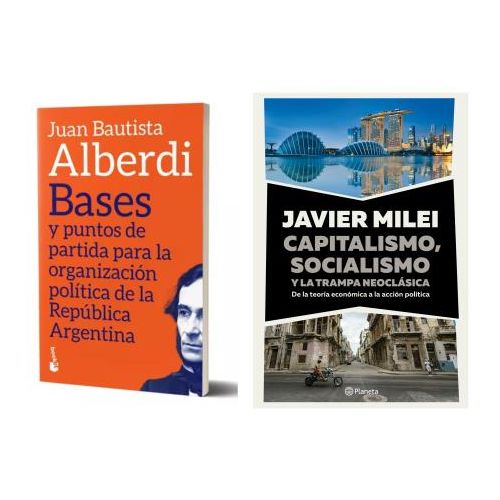 PACK MILEI CAPITALISMO SOCIALISMO, BASES Y PUNTOS DE PARTIDA ALBERDI