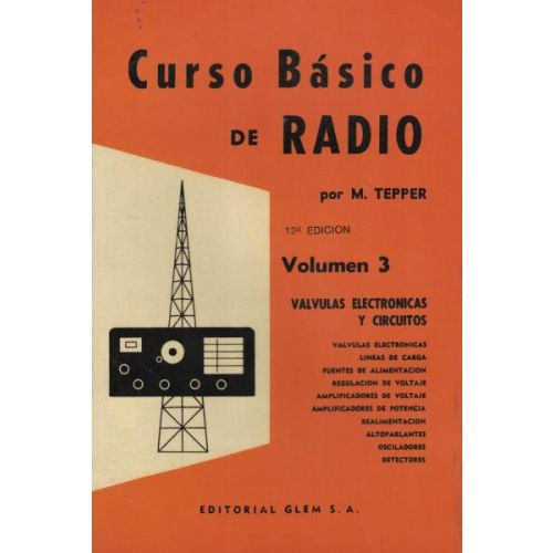 CURSO BASICO DE RADIO VALVULAS ELECTRONICAS Y CIRCUITOS VOL 3