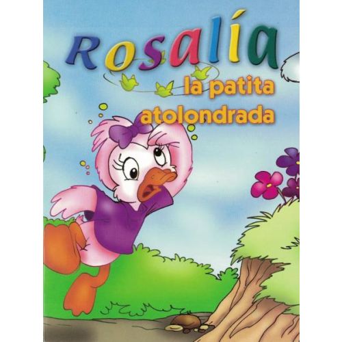 ROSALIA LA PATITA ATOLONDRADA CHIQUI CUENTOS