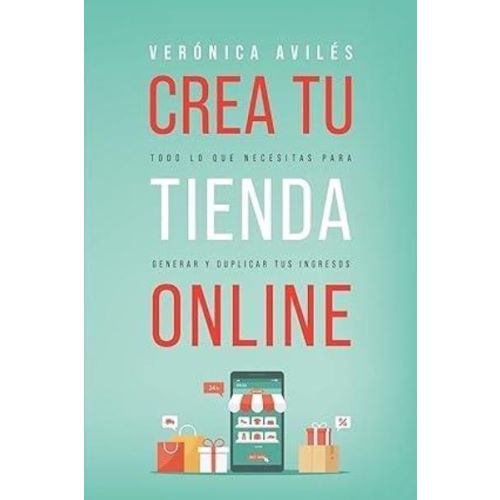 CREA TU TIENDA ONLINE TODO LO QUE NECESITAS PARA GENERAR Y DUPLICAR TUS INGRESOS