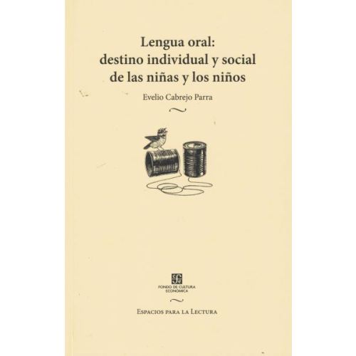 LENGUA ORAL DESTINO INDIVIDUAL Y SOCIAL DE LAS NIÑAS Y NIÑOS