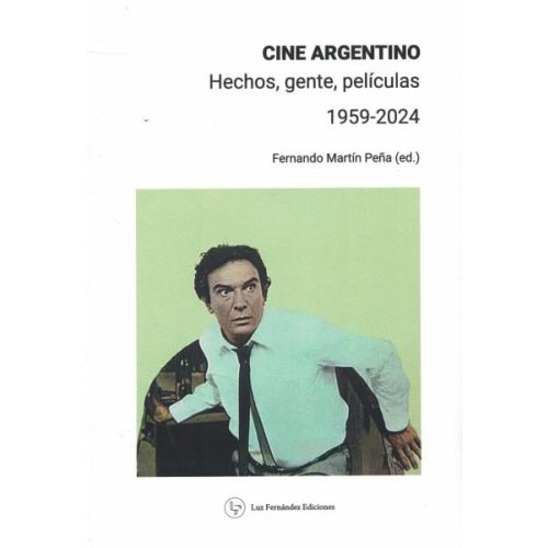 CINE ARGENTINO HECHOS GENTE PELICULAS 1959-2024