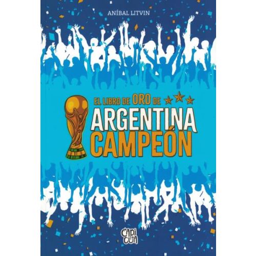 LIBRO DE ORO DE ARGENTINA CAMPEON, EL