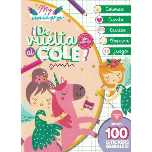 MY UNICORN DE VUELTA AL COLE INCLUYE 100 STICKERS GENIALES