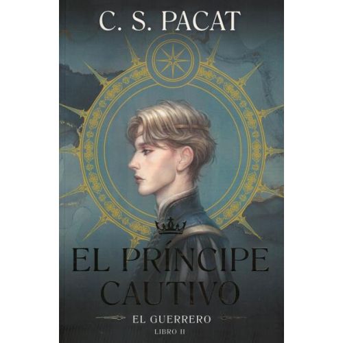 PRINCIPE CAUTIVO, EL EL GUERRERO LIBRO II