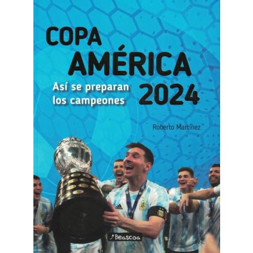 COPA AMERICA 2024 ASI SE PREPARAN LOS CAMPEONES