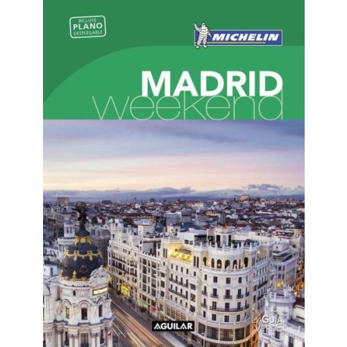 MADRID WEEKEND 2016 GUIA VERDE INCLUYE PLANO DESPLEGABLE