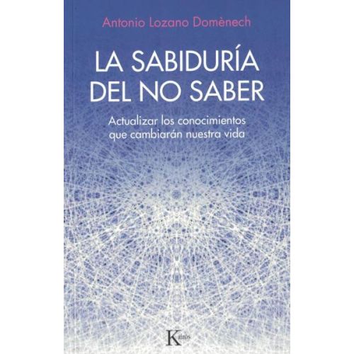 SABIDURIA DEL NO SABER, LA