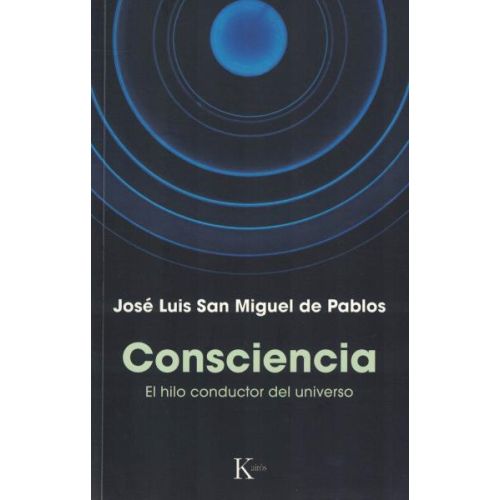 CONSCIENCIA EL HILO CONDUCTOR DEL UNIVERSO