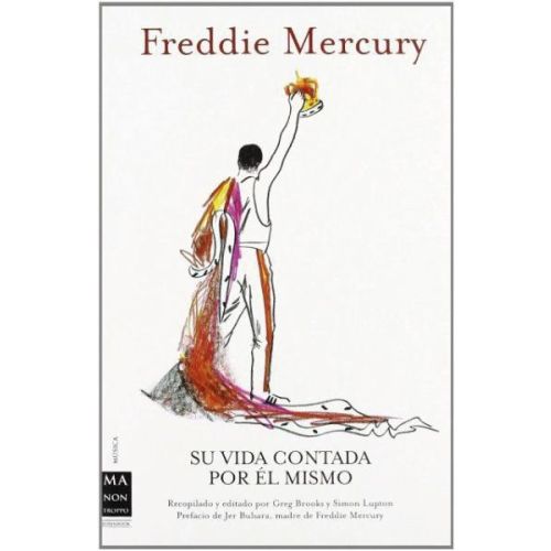 FREDDIE MERCURY SU VIDA CONTADA POR EL MISMO