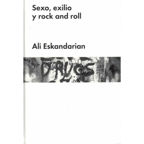 SEXO EXILIO Y ROCK AND ROLL