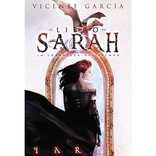 LIBRO DE SARAH, EL LA FORTALEZA DEL TIEMPO LIBRO 1