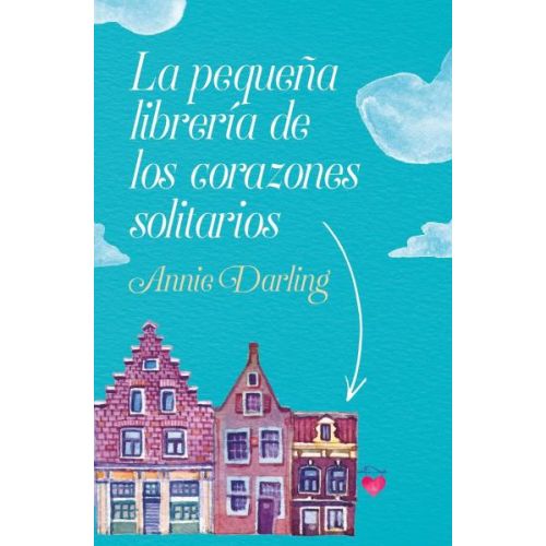 PEQUEÑA LIBRERIA DE LOS CORAZONES SOLITARIOS, LA