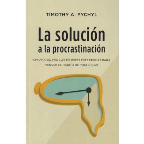 SOLUCION A LA PROCRASTINACION, LA