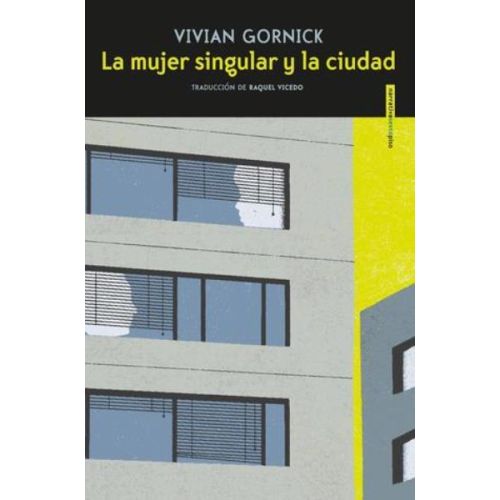 MUJER SINGULAR Y LA CIUDAD, LA