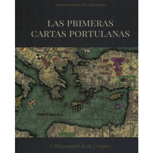 PRIMERAS CARTAS PORTULANAS, LAS